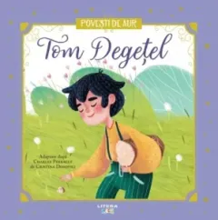 Coperta cărții Tom Degetel. Volumul 4. Povesti de Aur