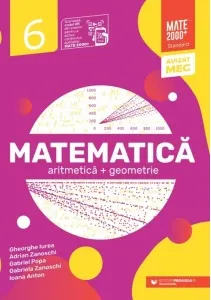 Coperta cărții Matematica. Aritmetica, geometrie. Clasa a VI-a. Mate 2000 - Standard