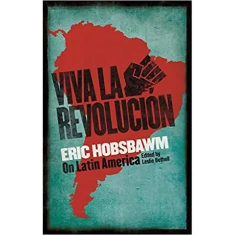 Coperta cărții Viva la Revolucion : Hobsbawm on Latin America