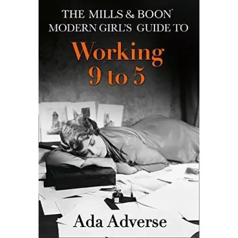 Coperta cărții The Mills & Boon Modern Girl's Guide to: Working 9-5 (Mills & Boon A-Zs)