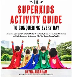 Coperta cărții The Superkids Activity Guide to Conquering Every Day