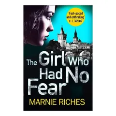 Coperta cărții The Girl Who Had No Fear [Paperback] Marnie Riches
