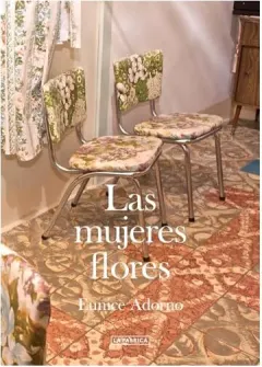 Coperta cărții Las mujeres flores = The flower women