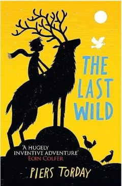 Coperta cărții Last Wild, Piers Torday