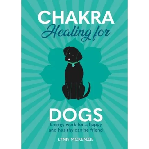 Coperta cărții Chakra Healing For Dogs: Energy Work For A Happy & Healthy Canine Friend