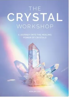 Coperta cărții The Crystal Workshop: A Journey Into The Healing P(...)