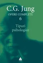 Coperta cărții Opere complete 6: Tipuri psihologice