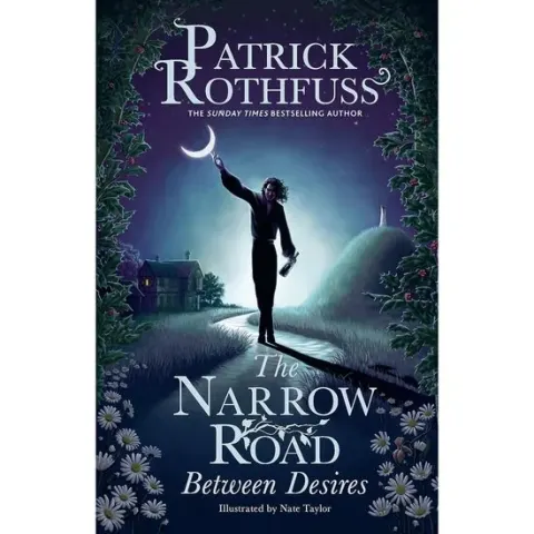 Coperta cărții The Narrow Road Between Desires A Kingkiller Chronicle Novella
