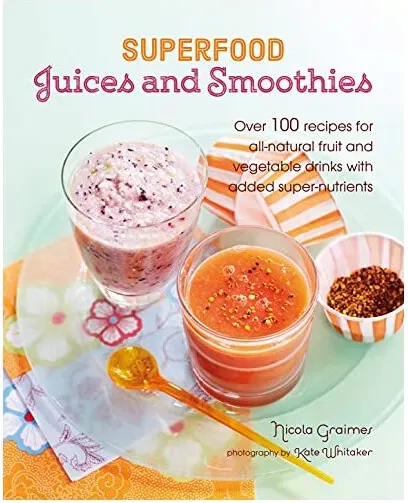 Coperta cărții Superfood Juices and Smoothies