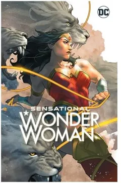 Coperta cărții Sensational Wonder Woman, Stephanie Phillips, Andrea Shea, Colleen Doran, Meghan Hetrick, Bruno Redondo