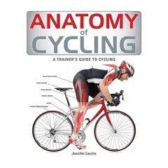 Coperta cărții Anatomy of Cycling, Philip Striano
