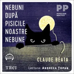 Coperta cărții Nebuni după pisicile noastre nebune (audiobook)