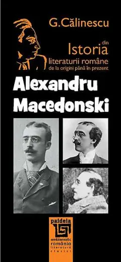 Coperta cărții Istoria literaturii romane de la origini pana in prezent - Alexandu Macedonski