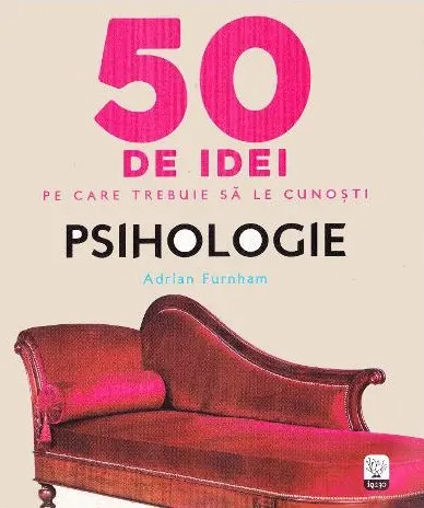Coperta cărții 50 de idei pe care trebuie sa le cunosti. Psihologie