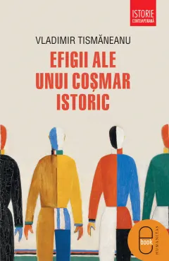 Coperta cărții Efigii ale unui cosmar istoric (ebook)