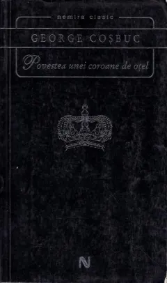 Coperta cărții Povestea unei coroane de oțel