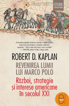 Coperta cărții Revenirea lumii lui Marco Polo. Război, strategie și interese americane în secolul XXI (pdf)