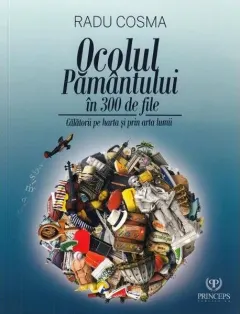 Coperta cărții Ocolul Pamantului in 300 de file