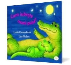 Coperta cărții Cum iubește mami puiul?