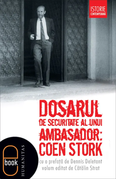 Coperta cărții Dosarul de securitate al unui ambasador. Coen Stork (pdf)