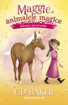 Coperta cărții Maggie și animalele magice (vol. 3): Salvarea unicornului