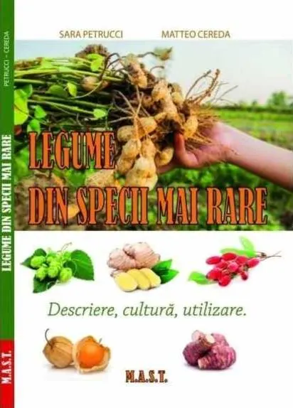 Coperta cărții Legume din specii mai rare. Descriere, cultura, utilizare