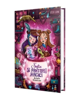 Coperta cărții Sofia si pantofii magici - Aripile fermecate