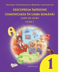 Coperta cărții Descoperim impreuna comunicarea in limba romana! Caiet de lucru clasa I