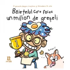 Coperta cărții Baietelul care facea un milion de greseli. O poveste despre crestere si incredere in sine
