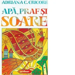 Coperta cărții Apa, praf si soare