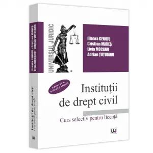 Coperta cărții Institutii de drept civil. Curs selectiv pentru licenta, editia a IV-a, revazuta si adaugita