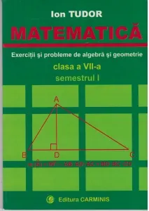 Coperta cărții Matematica. Clasa a VII-a. Exercitii si probleme de algebra si geometrie (semestrul I)