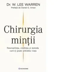 Coperta cărții Chirurgia Mintii. Neurostiinta, credinta si metoda care-ti poate schimba viata