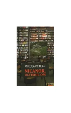 Coperta cărții Nicanor, ultimul om