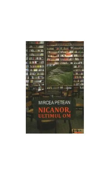 Coperta cărții Nicanor, ultimul om