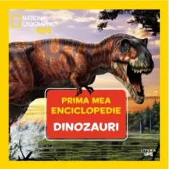 Coperta cărții Dinozauri. Volumul 1. Prima mea enciclopedie National Geographic
