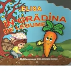 Coperta cărții Elisa in gradina de legume - Carte de colorat