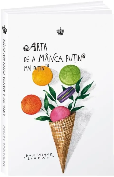 Coperta cărții Arta de a mânca puțin mai puțin