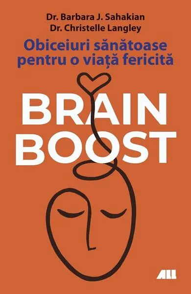 Coperta cărții Brain Boost. Obiceiuri sanatoase pentru o viata fericita - Barbara J. Sahakin, Christelle Langley