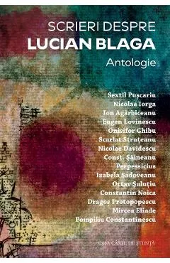 Coperta cărții Scrieri despre Lucian Blaga. Antologie - Marius Muresan, Alexandra Ionel