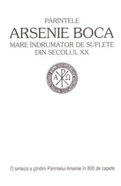 Coperta cărții Parintele Arsenie Boca - Mare indrumator de suflete din secolul XX