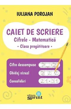 Coperta cărții Caiet de scriere - Cifrele - Matematica - Clasa pregatitoare