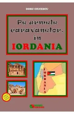 Coperta cărții Pe urmele caravanelor, in Iordania