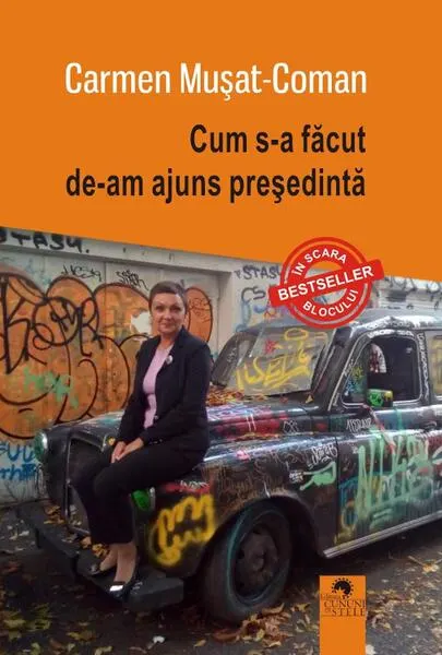 Coperta cărții Cum s-a făcut de-am ajuns președintă