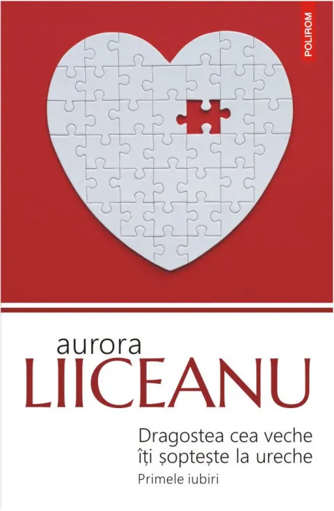 Coperta cărții Dragostea cea veche iti sopteste la ureche