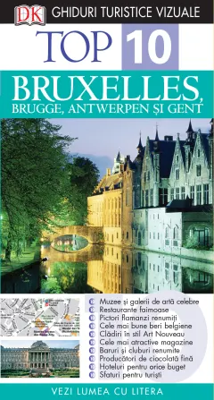 Coperta cărții Top 10. Bruxelles, Brugges, Antwerpen și Gent. Ghiduri turistice vizuale