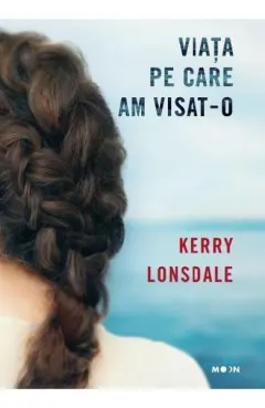 Coperta cărții Viata pe care am visat-o