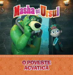 Coperta cărții Volumul 27. Masha si Ursul. O poveste acvatica