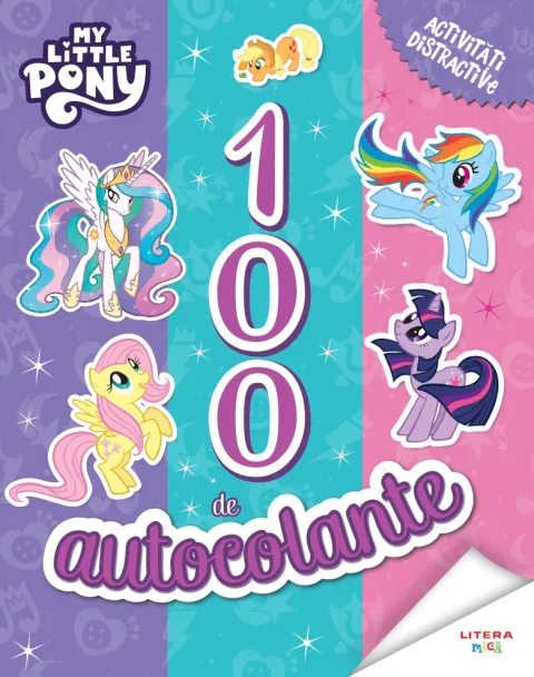 Coperta cărții My Little Pony. 100 de autocolante. Activitati distractive