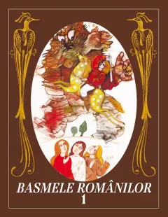 Coperta cărții Basmele românilor (Vol. 1)
